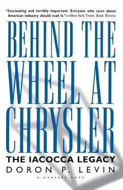 Behind the Wheel at Chrysler - Levin, Doron P.; Levin