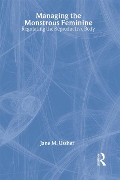 Managing the Monstrous Feminine - Ussher, Jane M