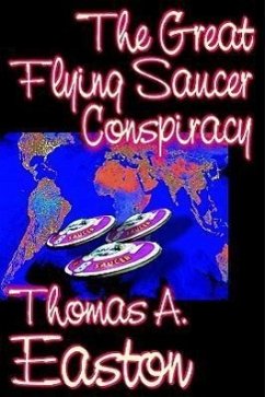 The Great Flying Saucer Conspiracy - Easton, Thomas A.