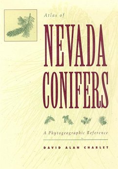 Atlas of Nevada Conifers: A Phytogeographic Reference - Charlet, David Alan