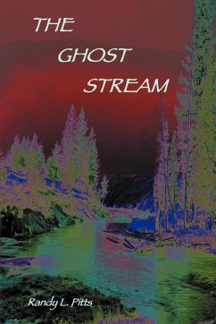 The Ghost Stream - Pitts, Randy L.