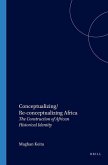 Conceptualizing/Re-Conceptualizing Africa: The Construction of African Historical Identity