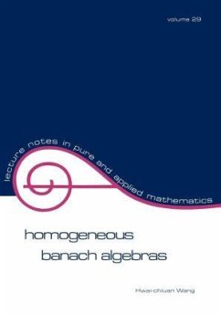 Homogeneous Banach Algebras - Wang, H C; Wang, Hwai-Chiuan; Wang, Wei