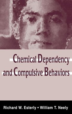 Chemical Dependency and Compulsive Behaviors - Esterly, Richard W; Neely, William T