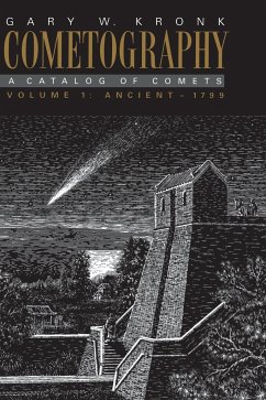 Cometography - Kronk, Gary W.; Marsden, Brian G.