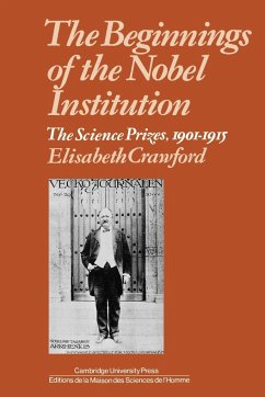 The Beginnings of the Nobel Institution - Crawford, Elisabeth
