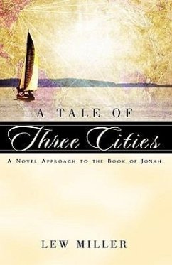 A Tale of Three Cities - Miller, Lewis A.