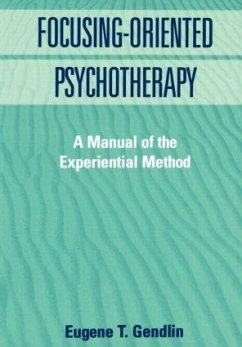 Focusing-Oriented Psychotherapy - Gendlin, Eugene T