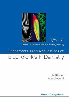 Fundamentals and Applications of Biophotonics in Dentistry - Kishen, Anil; Asundi, Anand K