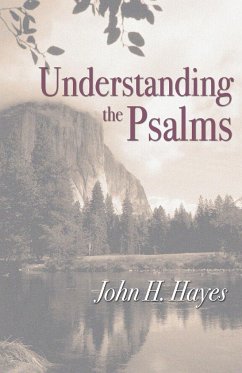 Understanding the Psalms - Hayes, John H.