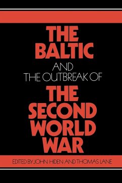 The Baltic and the Outbreak of the Second World War - Hiden, John / Lane, Thomas (eds.)