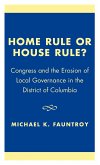 Home Rule or House Rule?