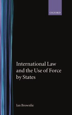 International Law and the Use of Force by the States - Brownlie, The Late Ian
