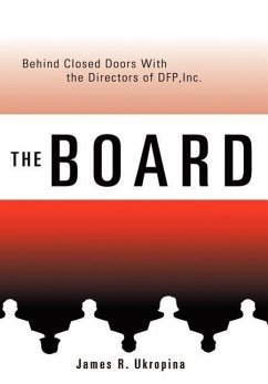 The Board Behind Closed Doors with - Ukropina, James R.