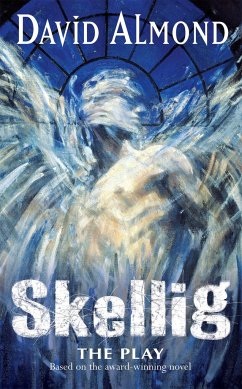 Skellig The Play - Almond, David