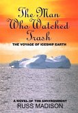 The Man Who Watched Trash
