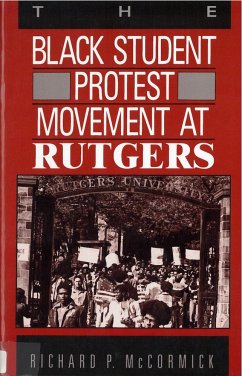 The Black Student Protest Movement at Rutgers - McCormick, Richard P