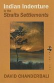 Indian Indenture in the Straits Settlements: 1872-1910