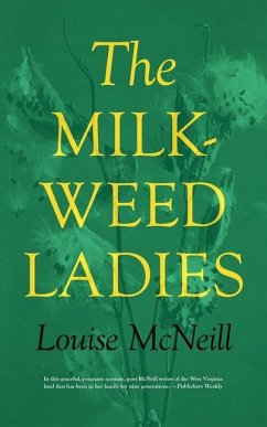 The Milkweed Ladies - Mcneill, Louise