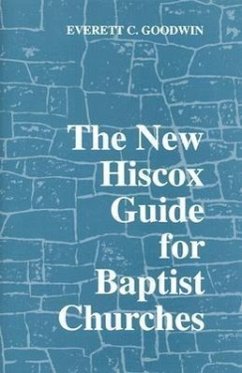 New Hiscox Guide for Baptist Churches - Goodwin, Everett C.