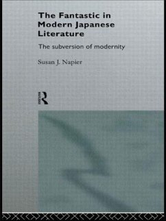 The Fantastic in Modern Japanese Literature - Napier, Susan