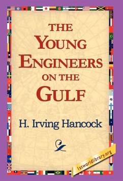 The Young Engineers on the Gulf - Hancock, H. Irving