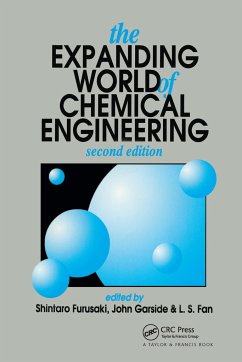 The Expanding World of Chemical Engineering - Fan, L S; Furusaki, S.; Garside, John
