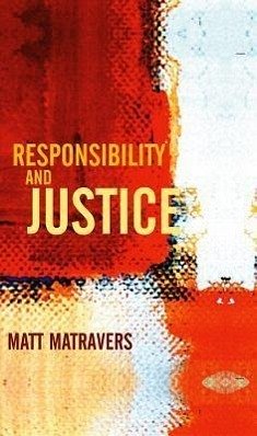 Responsibility and Justice - Matravers, Matt