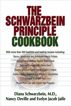 The Schwarzbein Principle Cookbook - Schwarzbein, Diana; Deville, Nancy; Jacob Jaffe, Evelyn