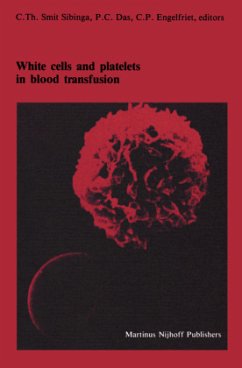 White cells and platelets in blood transfusion - Smit Sibinga, C.Th. / Das, P.C. / Engelfriet, C.P. (Hgg.)