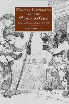 Women, Nationalism, and the Romantic Stage - Bolton, Betsy