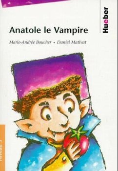 Anatole le vampire - Boucher, Marie-Andree; Mativat, Daniel