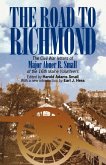 The Road to Richmond: The Civil War Letters of Major Abner R. Small of the 16th Maine Volunteers.