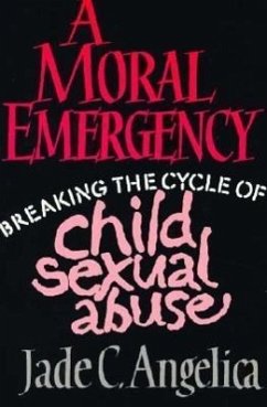 A Moral Emergency: Breaking the Cycle of Child Sexual Abuse - Angelica, Jade C.