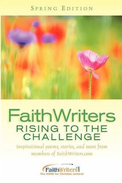FaithWriters - Rising to the Challenge - Spring Edition - Faithwriters Com