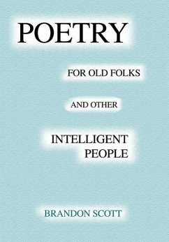 Poetry For Old Folks And Other Intelligent People - Scott, Brandon