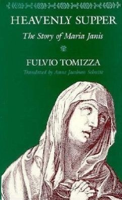 Heavenly Supper: The Story of Maria Janis - Tomizza, Fulvio