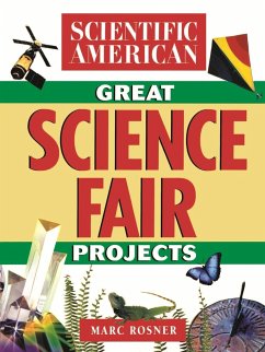 The Scientific American Book of Great Science Fair Projects - Scientific American; Rosner, Marc