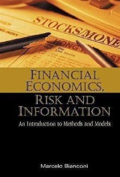 Financial Economics, Risk and Information: An Introduction to Methods and Models - Bianconi, Marcelo