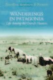 Wanderings in Patagonia: Or Life Among the Ostrich Hunters