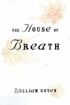 The House of Breath - Goyen, William