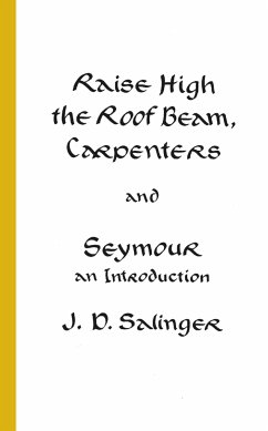Raise High the Roof Beam, Carpenters and Seymour - Salinger, J D