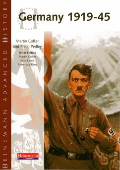 Heinemann Advanced History: Germany 1919-45 - Collier, Martin;Pedley, Philip