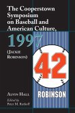 The Cooperstown Symposium on Baseball and American Culture, 1997 (Jackie Robinson) The Cooperstown Symposium on Baseball and American Culture, 1997 (Jackie Robinson)