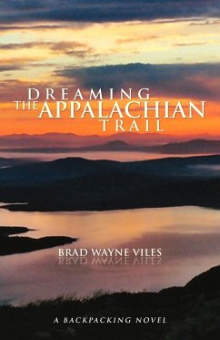 Dreaming the Appalachian Trail - Viles, Brad Wayne