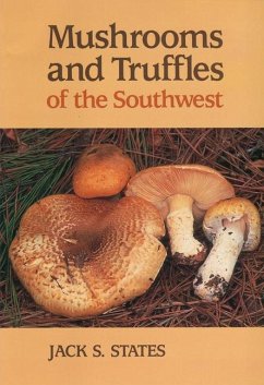 Mushrooms and Truffles of the Southwest - States, Jack S.