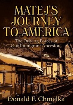 MATEJ'S JOURNEY TO AMERICA - Chmelka, Donald F.