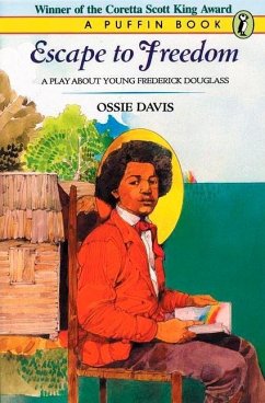 Escape to Freedom: A Play about Young Frederick Douglass - Davis, Ossie