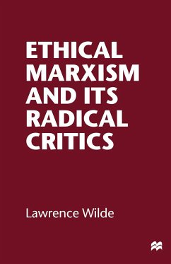 Ethical Marxism and Its Radical Critics - Wilde, Lawrence