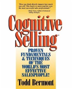 Cognitive Selling: Proven Fundamentals & Techniques of the World's Most Effective Salespeople! - Bermont, Todd